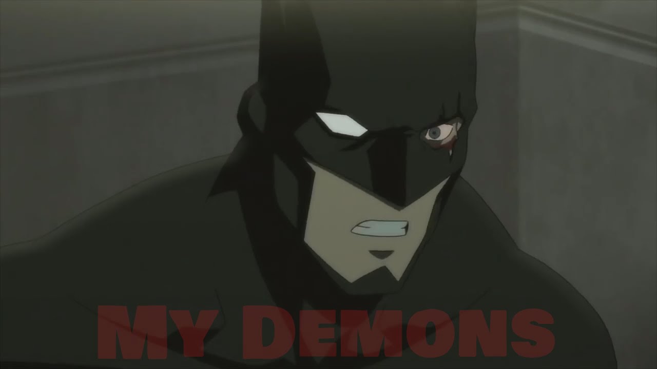 Batman || My Demons