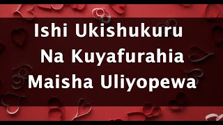 Ishi Ukishukuru Na Yafurahie Maisha Uliyopangiwa