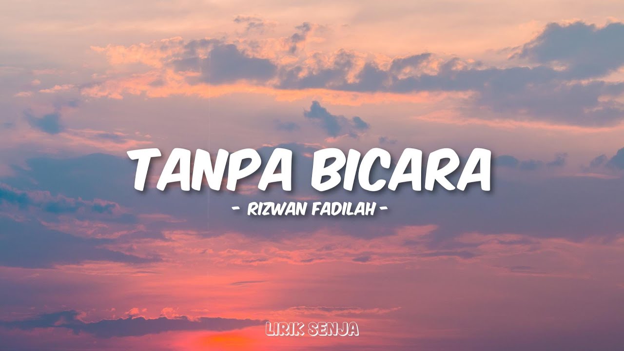 Rizwan Fadilah - Tanpa Bicara