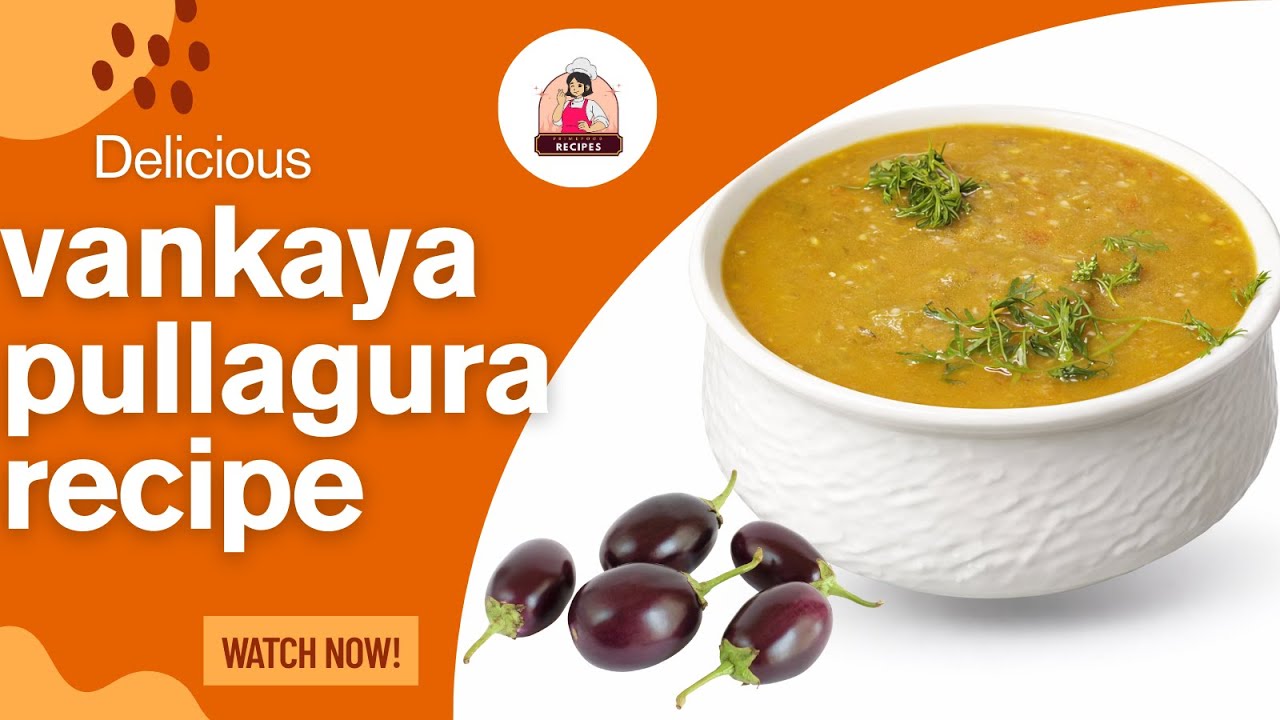 Vankaya Pullagura Recipe in Telugu | Andhra Style Brinjal Curry