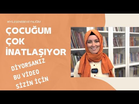 ÇOCUĞUM ÇOK İNATLAŞIYOR DİYORSANIZ BU VİDEO SİZİN İÇİN  | Hatice Kübra Tongar