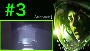 命がけでヤツから逃げろ！-生きて還れ-【ALIEN ISOLATION】#3