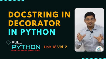 Python unit18 video2- docstring in decorator