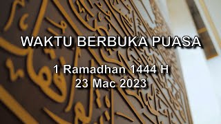 WAKTU  BERBUKA PUASA HARI INI -  1st Ramadhan 1444 H | 23 MAC 2023 | Dgn Lagu Arab Lama Imbau memori