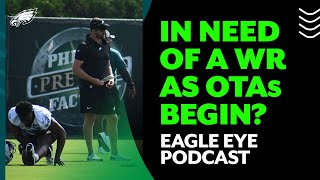 DeVante Parker retires as Eagles OTAs begin | Eagle Eye Podcast