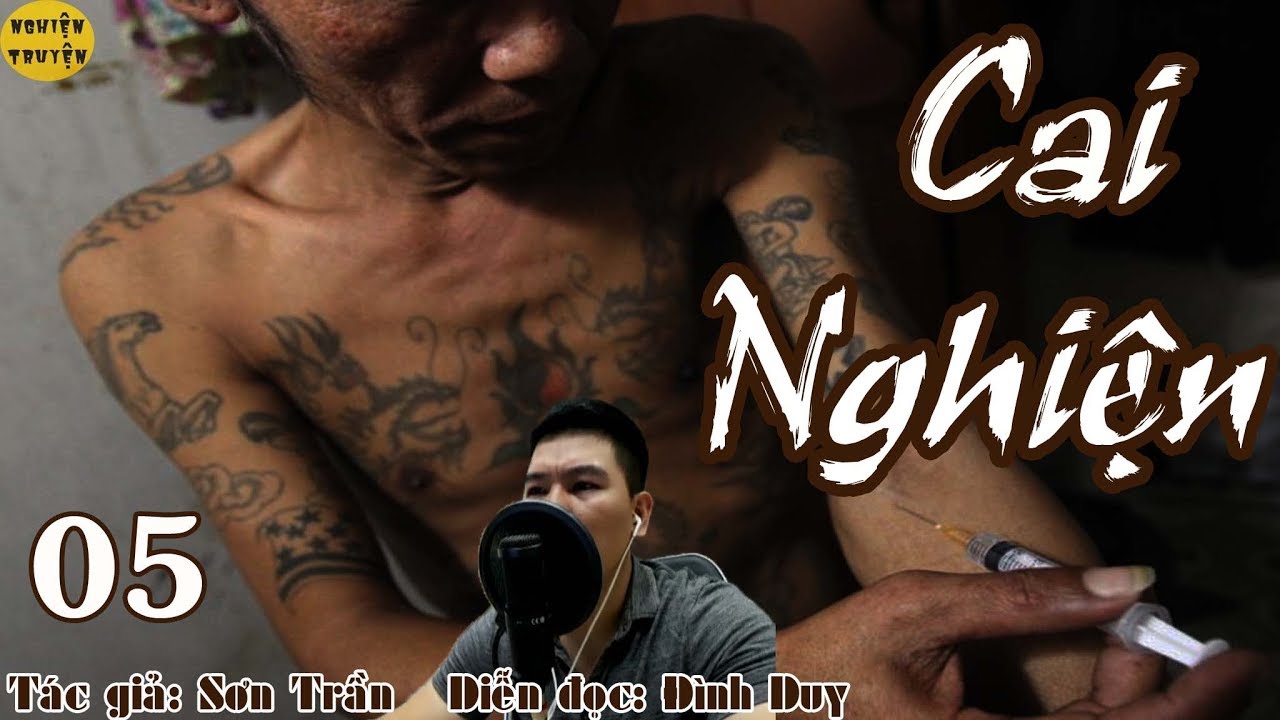 MC Đình Duy đọc truyện xã hội cực hay 2019 | CAI NGHIỆN - Tập 5 | Nghiện Truyện