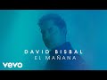 David Bisbal - El Mañana (Lyric Video)