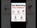 Life needs five hobbies. #life #hobby #money #knowledge #mindset #fit #health #success #motivation