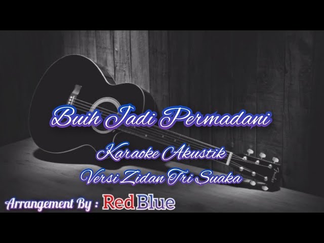 Zidan - Buih Jadi Permadani Karaoke Akustik ( versi tri suaka ) class=