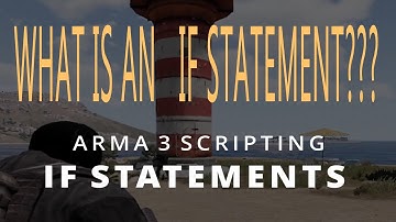 Arma 3 How To - If Statements