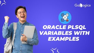 How to use Oracle PLSQL Variables with Examples | Oracle PLSQL Variables | GoLogica