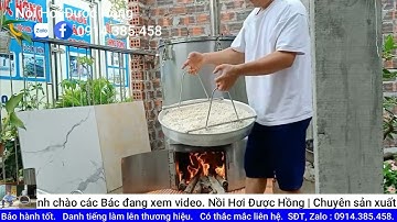Nồi Hơi Nấu Rượu và Cơm bằng củi không khê không cháy đun siêu nhanh