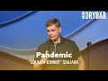 You Learn A Lot About Your Spouse During A Pandemic. "Goumba Johnny" Sialiano