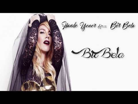 Hande Yener - Bir Bela | Lyrics