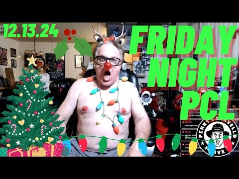 Friday Night PCL 12.13.24 Perry Caravello Live