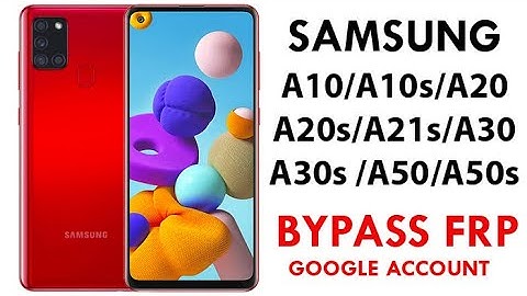 Samsung Android 10 Google Account Bypass A11/A10/A10s/A20/A20s/A21S/A30/A30S/A31/A50/A51/A70/A71