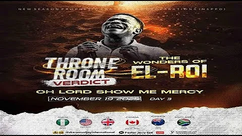 OH LORD SHOW ME MERCY//THRONE ROOM VERDICT//WONDERS OF EL-ROI [DAY 3] || NSPPD || 19TH NOVEMBER 2025