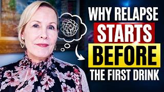 Why Relapse Starts Before The First Drink