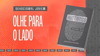 Devocional Jovem 23 De Setembro - Olhe Para O Lado Autêntico