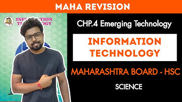 4. Emerging Technology | HSC - IT| Maharevision | Maharashtra Board | Information Technology