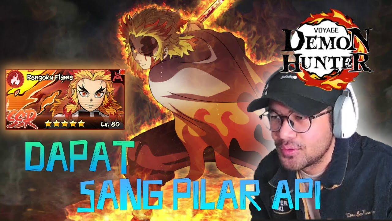 Pilar Api AKHIRNYA DAPAT RENGOKU SANG PILAR API! - VOYAGE DEMON HUNTER (GAME HP ...