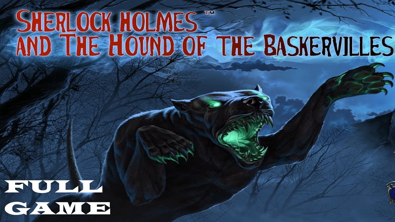 SHERLOCK HOLMES AND THE HOUND OF THE BASKERVILLES FULL GAME Complete