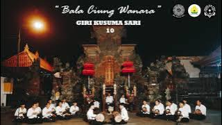 10. BALA CIUNG WANARA || Sekaa Balaganjur Giri Kusuma Sari