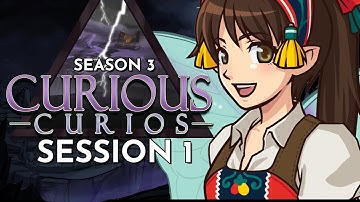 Dungeons and Dragons: Curious Curios Season 3 Session 1 (World of Io/Ioverse)