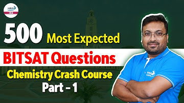 500 Most Expected BITSAT Questions | Chemistry Crash Course | Part 1 | LIVE | @InfinityLearn-JEE