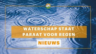 Waterschap staat klaar voor mogelijk wateroverlast