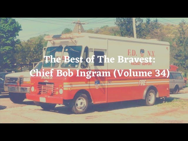 Episode 236: The Best of The Bravest: Chief Bob Ingram (Volume 34) class=