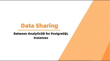 EP01: How to Do Data Sharing Between Two AnalyticDB for PostgreSQL Instances