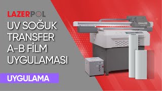 Uv Soğuk Transfer A-B Film Uygulaması