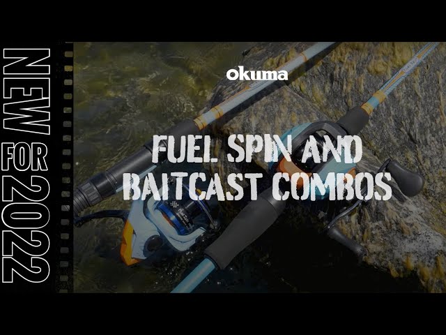 NEW 2022  Okuma Fuel Spinning and Baitcast Combos 