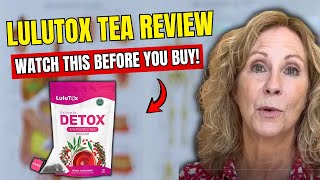 LULUTOX DETOX TEA REVIEW (❌SCAM OR LEGIT?✅) - Lulutox Tea Reviews - Lulutox Work? Lulutox Tea Amazon