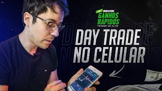 COMO GANHAR R$ 100,00 POR DIA PELO CELULAR FAZENDO DAY TRADE