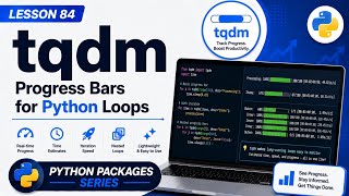 Lesson 84 - tqdm: Progress Bars for Python Loops | Python Packages Series | Uplatz