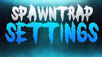 Spawn Trap (Settings)