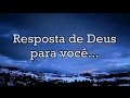 Resposta de Deus Para Você