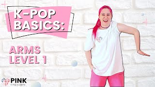 Top K-Pop Basics: Arms 1