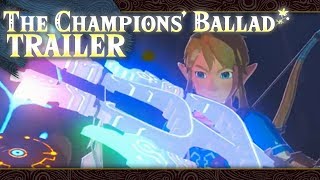 The Legend of Zelda: Breath of the Wild - The Champions’ Ballad Trailer (OUT TONIGHT)