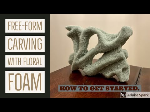 How To Carve Floral Foam: Abstract Free-Form Subtractive Sculpture Project