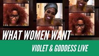 Goddess & Violet Moyo Live: What women want from men