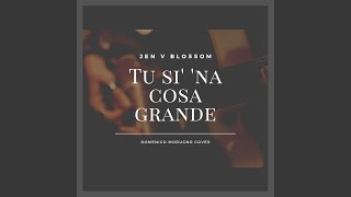 Video thumbnail of "Jen V Blossom - Tu si na cosa grande"