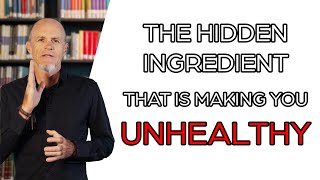 The Hidden Ingredient that is Making You Unhealthy