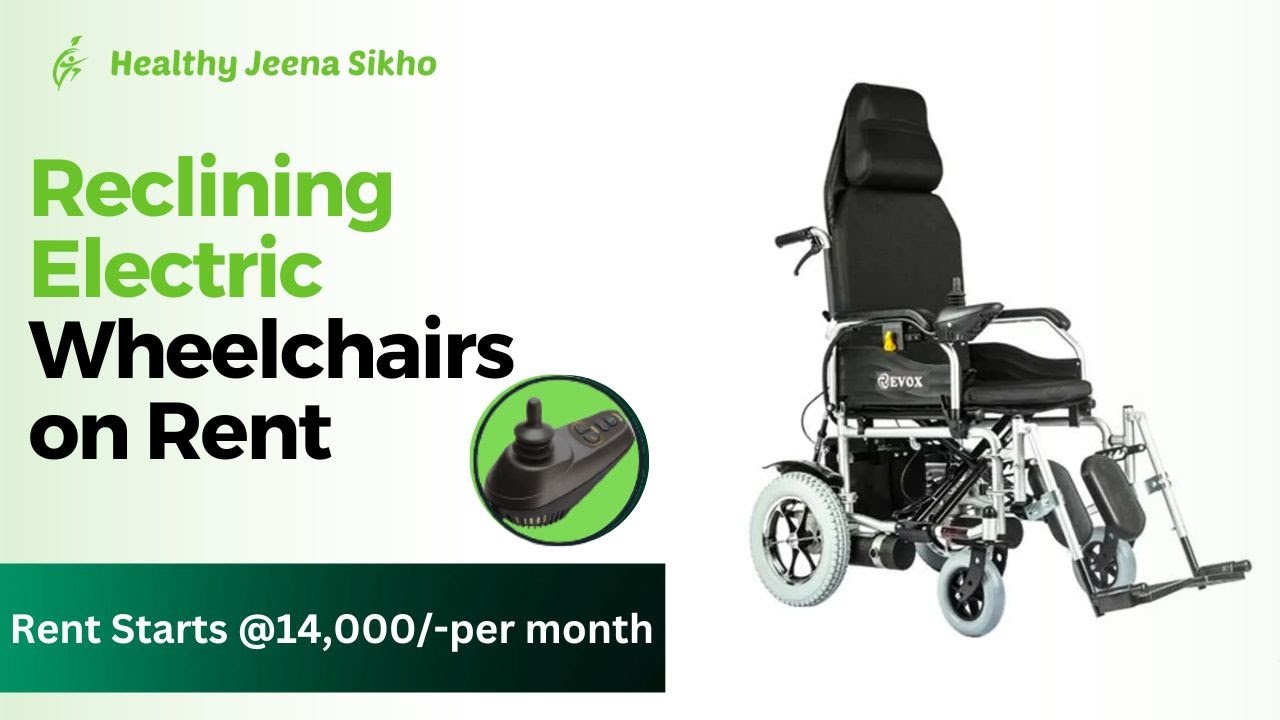 Evox WC104R Reclining Electric Wheelchair on Rent in Delhi Healthy