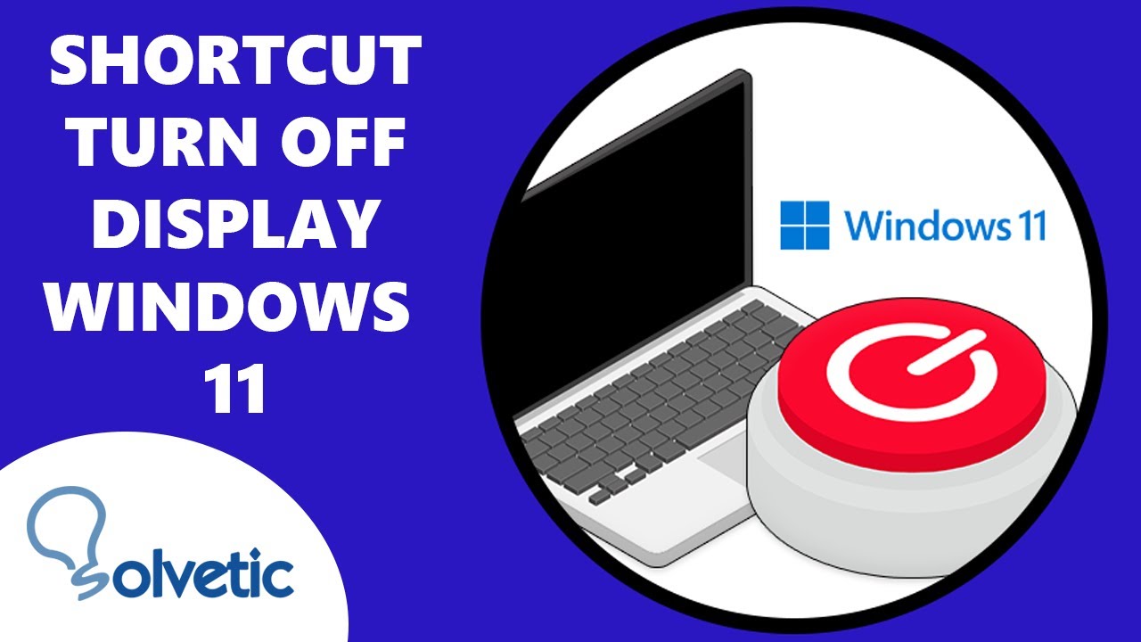 Shortcut Turn Off Display Windows 11 YouTube