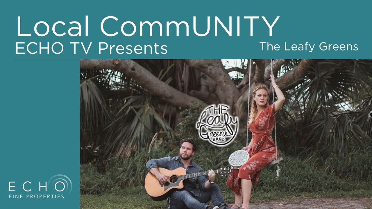 Echo TV Presents The Leafy Greens Band YouTube