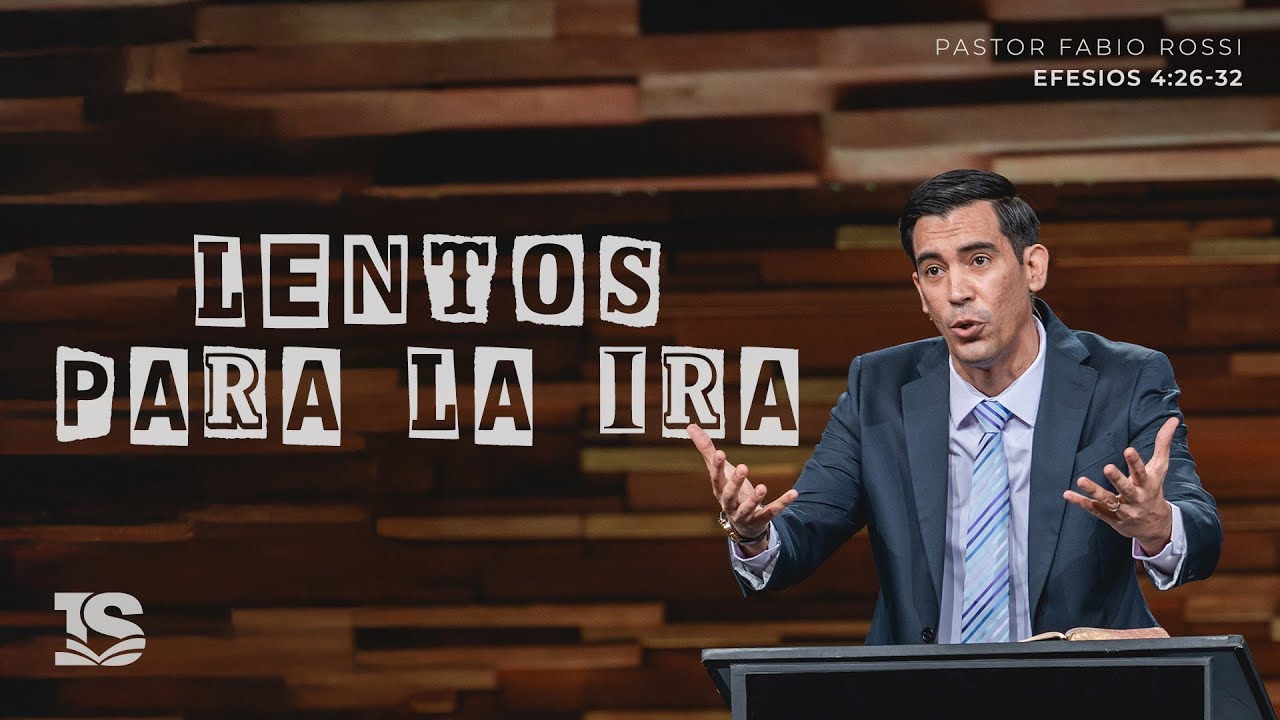 Lentos para la ira - Pastor Fabio Rossi | La IBI