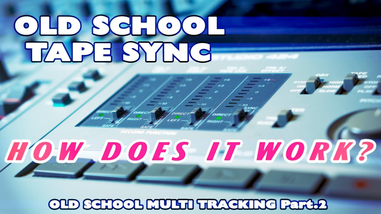 Old School Tape Sync | How did it work? | Old school multi tracking ...